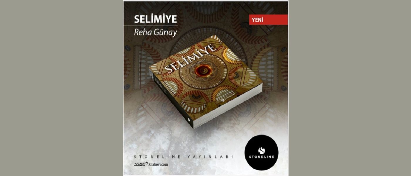 Stoneline Publications’ third book: SELİMİYE